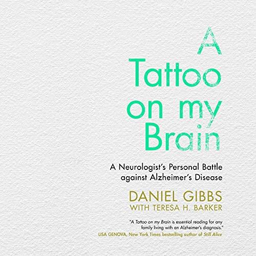 A Tattoo on My Brain: A Neurologist's Personal Battle Against Alzheimer's Disease