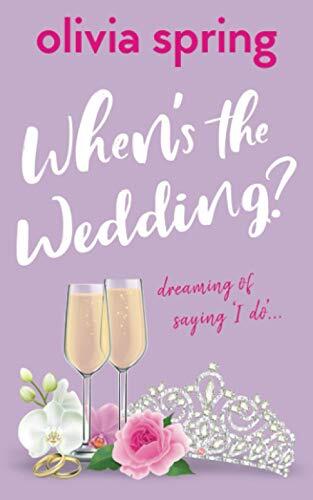 When's the Wedding?: Dreaming of Saying 'I Do'...