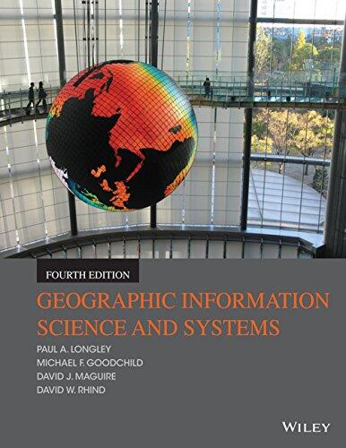 Geographic Information Science and Systems (4th Edition)