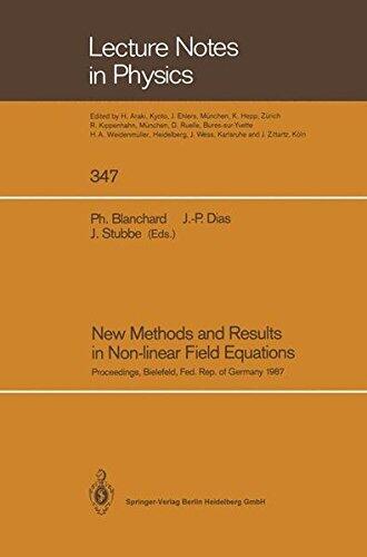 New Methods and Results in Non-Linear Field Equations (Proceedings of a Conference Held at the University of Bielefeld, Federal Republic of Germany, July 7-10, 1987)