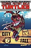 Teenage Mutant Ninja Turtles Vol. 7: City Fall, Part 2