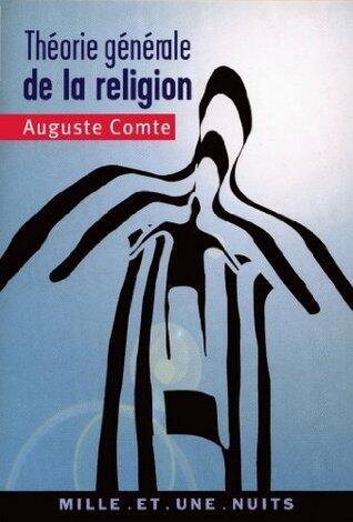 Théorie générale de la religion: ou Théorie positive de l'unité humaine (La petite collection t. 480)