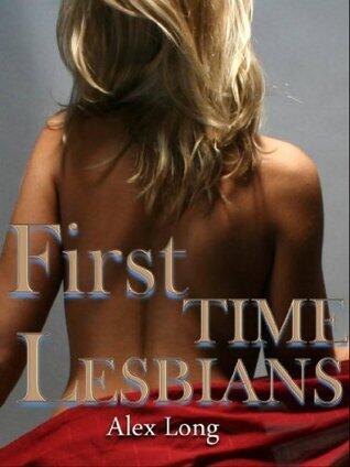First Time Lesbians: Lesbian Erotica