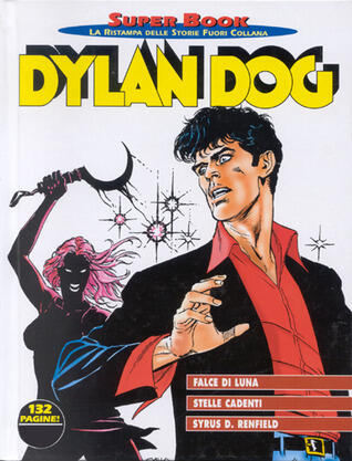 Dylan Dog Super Book n. 14: Falce di Luna - Stelle cadenti - Syrus D. Renfield