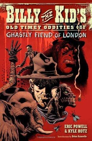 Billy the Kid's Old Timey Oddities Volume 2: The Ghastly Fiend of London