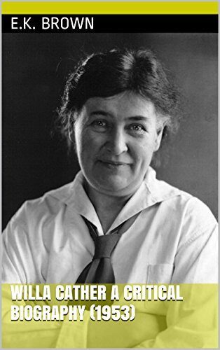 Willa Cather a Critical Biography