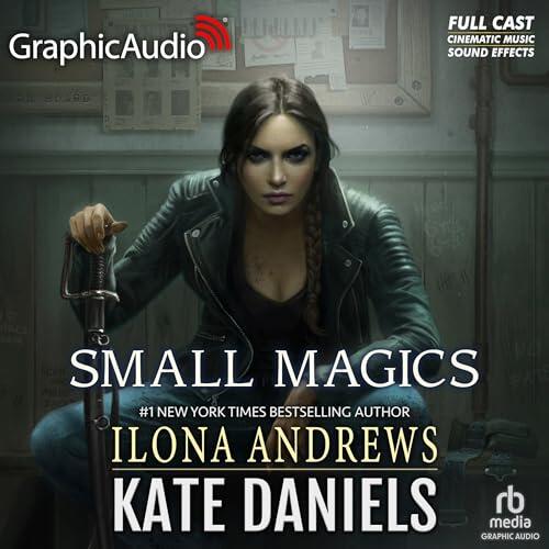 Small Magics [Dramatized Adaptation]: Kate Daniels