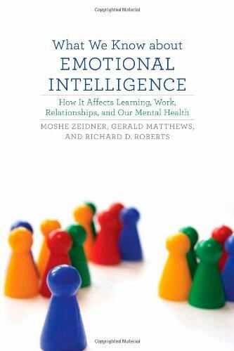 What We Know about Emotional Intelligence: How It Affects Learning, Work, Relationships, and Our Mental Health by Zeidner Moshe Matthews Gerald Roberts Richard D. (2009-03-20) Hardcover