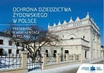 Ochrona dziedzictwa żydowskiego w Polsce / Preserving Jewish Heritage in Poland