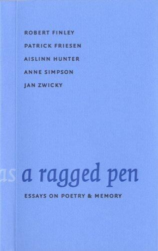 A Ragged Pen: Essays on Poetry and Memory