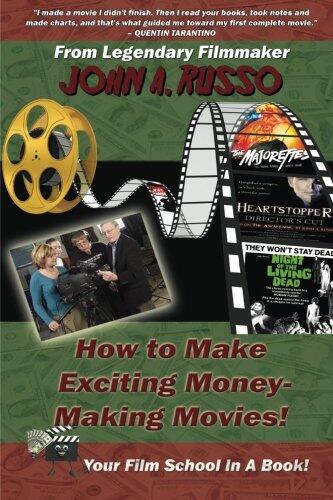 How to Make Exciting Money-Making Movies (Black and White Ed.): Your Film School In A Book!