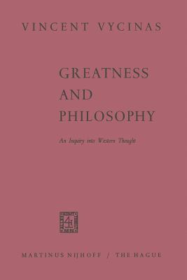 Greatness and Philosophy: An Inquiry into Western Thought