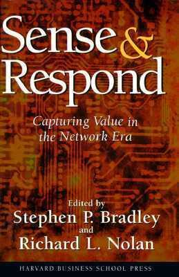 Sense & Respond: Capturing Value in the Network Era