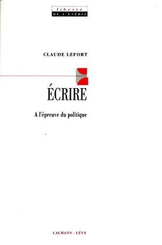 Ecrire : A l'épreuve du politique (Sciences Humaines et Essais)