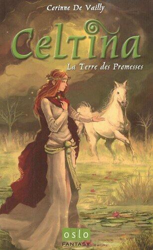 LA TERRE DES PROMESSES CELTINA T 1