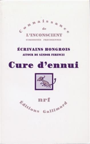 Cure d'ennui: Écrivains hongrois autour de Sándor Ferenczi