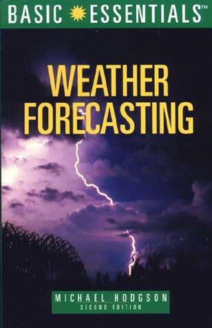 Basic Essentials: Weather Forecasting 2 Ed