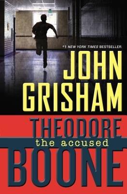 Theodore Boone[The Accused] [THEODORE BOONE THEODORE BOONE] [Hardcover]