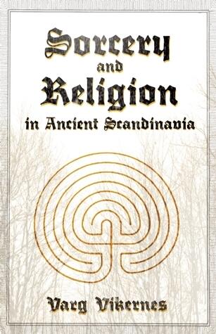 Sorcery and Religion in Ancient Scandinavia