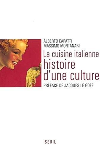 La Cuisine Italienne: Histoire d'une Culture
