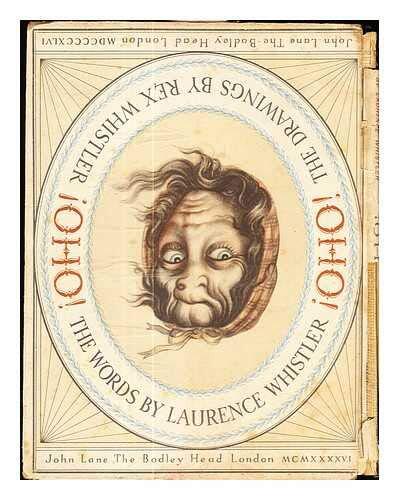 Oho! The Drawings by Rex Whistler: The Words by Laurence Whistler: Certain Two-Faced Individuals: Now Exposed by the Bodley Head