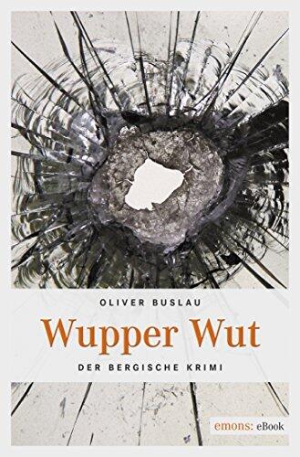Wupper Wut (Bergischer Krimi)