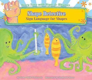Shape Detective: Sign Language for Shapes