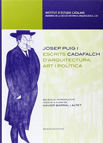 Josep Puig i Cadafalch, escrits d'arquitectura, art i politica
