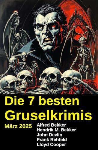 Die 7 besten Gruselkrimis März 2025