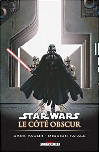 Star Wars - Le côté obscur T12 - Dark Vador - Mission fatale