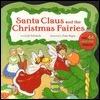 Santa Claus and the Christmas Fairies