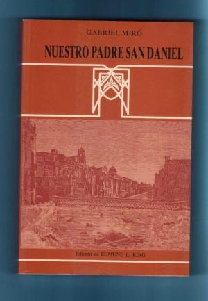 Nuestro padre San Daniel: Novela de capellanes y devotos (Obra completa)