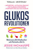 Glukosrevolutionen: Balansera blodsockret och förändra ditt liv
