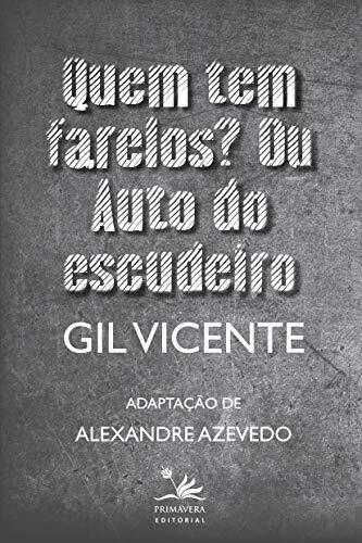 Quem tem farelos? Ou Auto do escudeiro