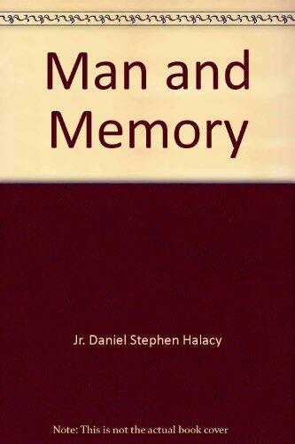 Man and Memory: Breakthroughs in the Science of the Human Mind