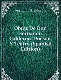 Obras De Don Fernando Calderón Poesía