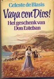 Vaya con Dios! Het geschenk van Don Esteban.