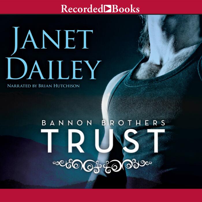Trust: Bannon Brothers, Book 1