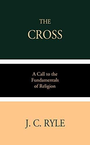 The Cross: A Call to the Fundamentals of Religion