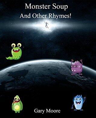 Monster Soup: And Other Rhymes!