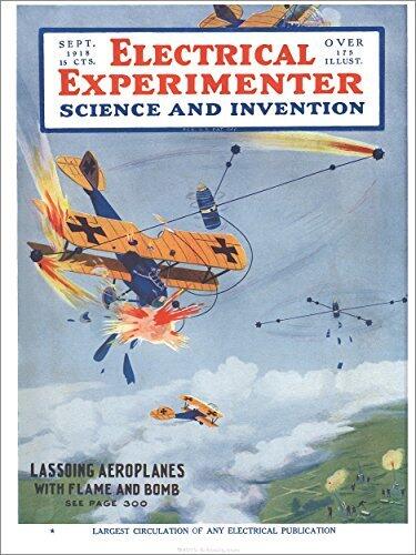The Electrical Experimenter 1918-09 Vol 6 No 5 #65: Lassoing Aeroplanes with Flame and Bomb