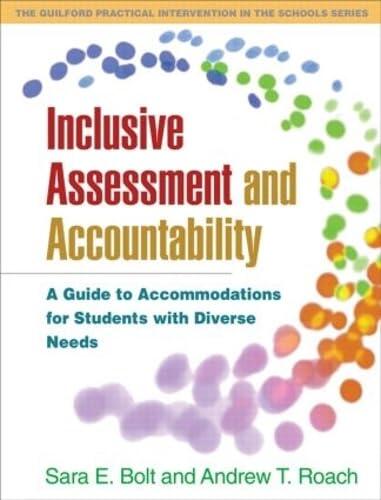 Inclusive Assessment and Accountability (A Guide to Accommodations for Students with Diverse Needs)
