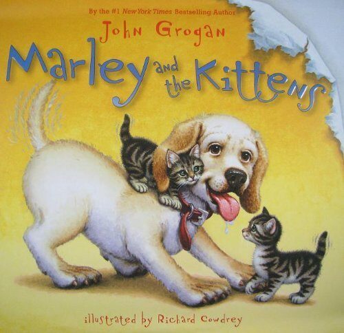Marley and the Kittens by Grogan, John (2010) Hardcover