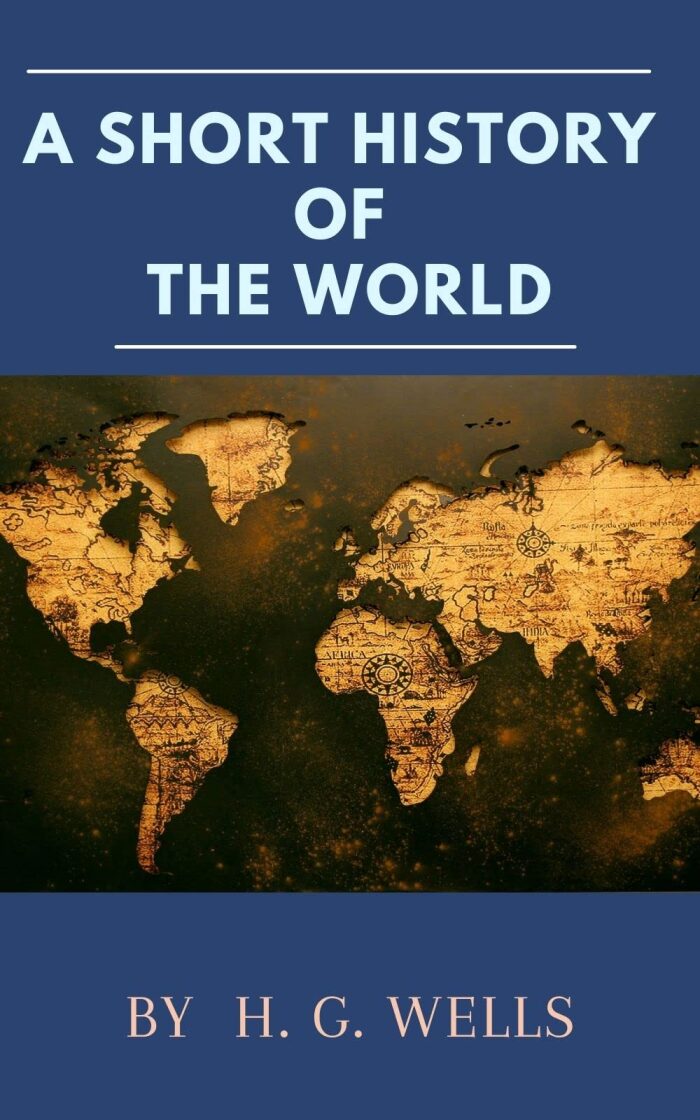 A Short History of the World: From the Earliest Discovery of America to the Present Time