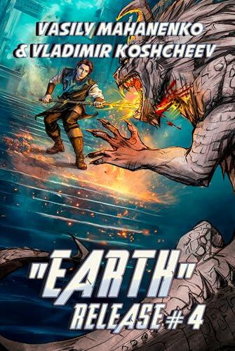 „Earth“ Release Book 4: A LitRPG Adventure Series