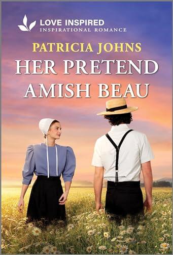 Her Pretend Amish Beau: An Uplifting Inspirational Romance