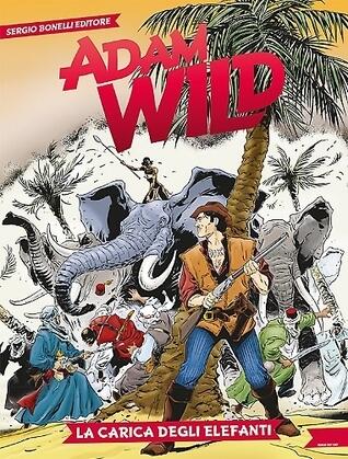 Adam Wild (n. 2): La Carica degli Elefanti