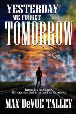 Yesterday We Forget Tomorrow