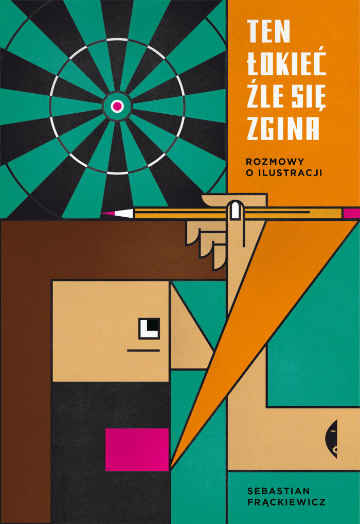 Ten Łokieć Żle Się Zgina: Rozmowy o Ilustracji