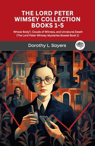 The Lord Peter Wimsey Collection: Books 1-5